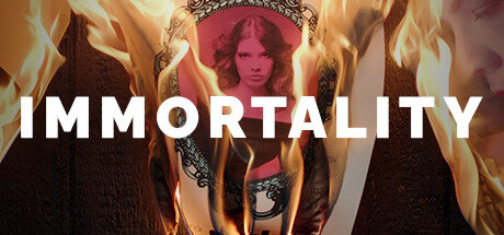 IMMORTALITY - PC Game Download via Torrent