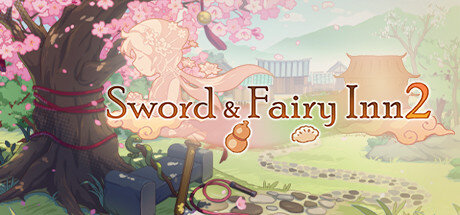 Sword and Fairy Inn 2 - PC Game Download via Torrent