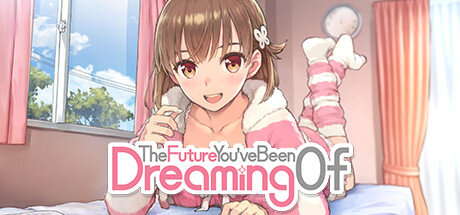 The Future You have Been Dreaming Of - PC Game Download via Torrent