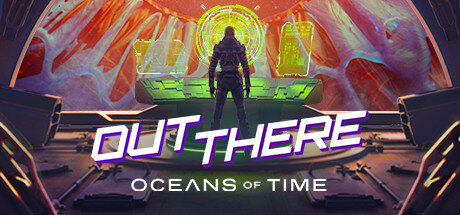 Out There Oceans of Time - PC Game Download via Torrent