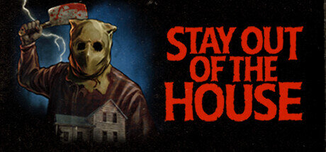 Stay Out of the House - PC Game Download via Torrent