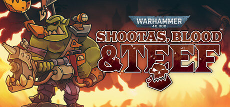 Warhammer 40000 Shootas Blood and Teef - PC Game Download via Torrent