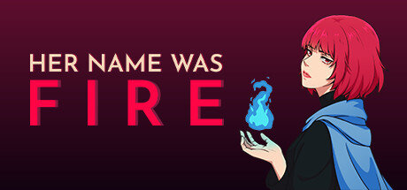 Her Name Was Fire - PC Game Download via Torrent