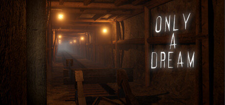 Only A Dream - PC Game Download via Torrent