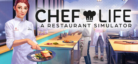 Chef Life A Restaurant Simulator - PC Game Download via Torrent