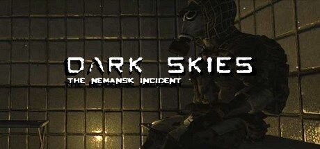 Dark Skies The Nemansk Incident - PC Game Download via Torrent