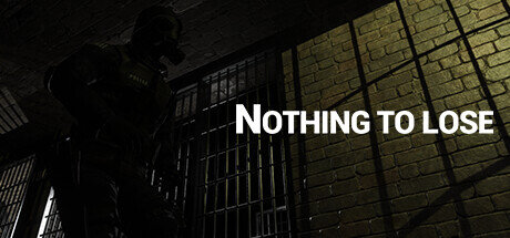 NOTHING TO LOSE - PC Game Download via Torrent