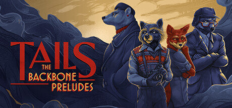 Tails The Backbone Preludes - PC Game Download via Torrent