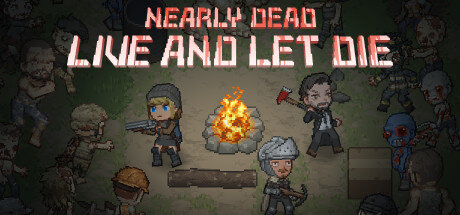 Nearly Dead Live and Let Die - PC Game Download via Torrent