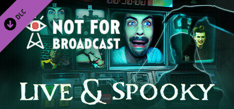 Not For Broadcast Live and Spooky - PC Game Download via Torrent