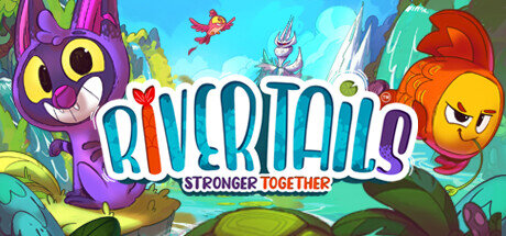 River Tails Stronger Together - PC Game Download via Torrent