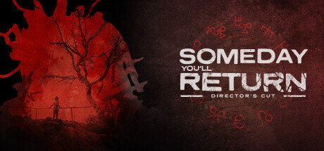 Someday Youll Return Directors Cut - PC Game Download via Torrent