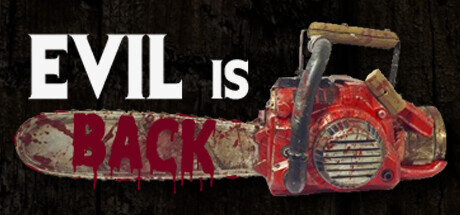 Evil is Back - PC Game Download via Torrent