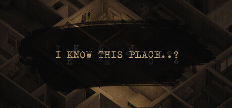 I Know This Place - PC Game Download via Torrent