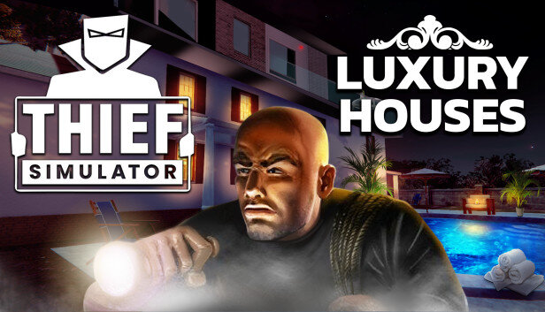 Thief Simulator Luxury Houses - PC Game Download via Torrent