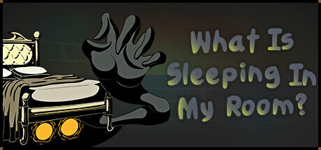 What Is Sleeping In My Room - PC Game Download via Torrent