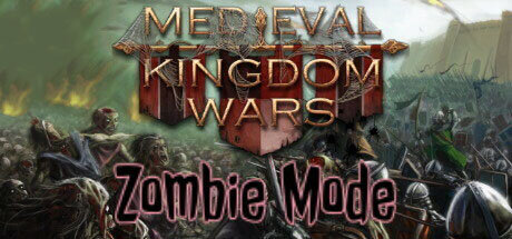 Medieval Kingdom Wars Zombie Mode - PC Game Download via Torrent