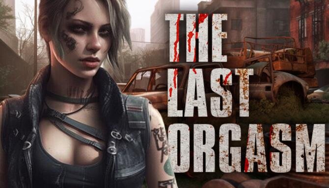 The Last Orgasm - PC Game Download via Torrent