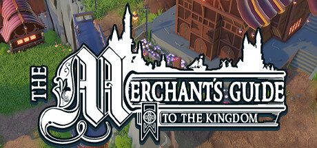 The Merchants Guide to the Kingdom - PC Game Download via Torrent