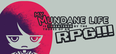 My Mundane Life Is Threatened by the Tropes of an RPG - PC Game Download via Torrent