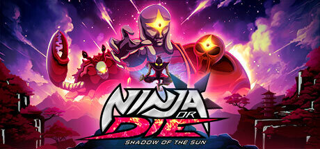 Ninja or Die Shadow of the Sun - PC Game Download via Torrent