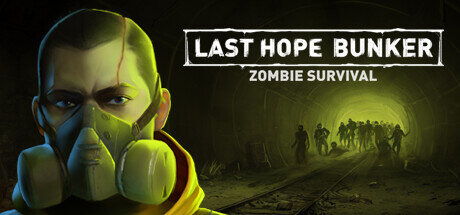 Last Hope Bunker Zombie Survival - PC Game Download via Torrent