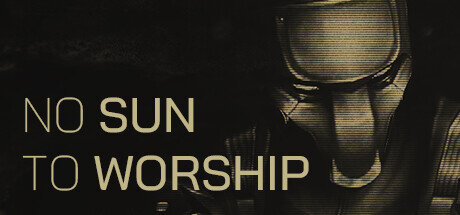 No Sun To Worship - PC Game Download via Torrent