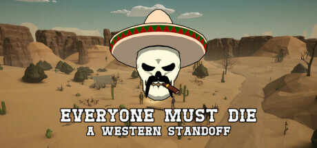 Everyone Must Die A Western Standoff - PC Game Download via Torrent