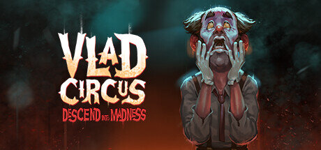 Vlad Circus Descend Into Madness - PC Game Download via Torrent