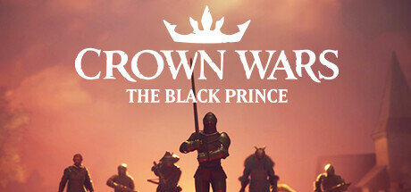 Crown Wars The Black Prince - PC Game Download via Torrent