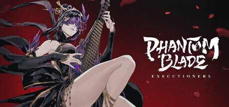 Phantom Blade Executioners - PC Game Download via Torrent