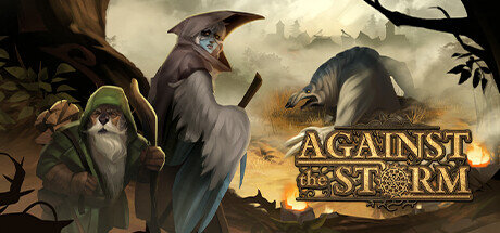 Against the Storm - PC Game Download via Torrent