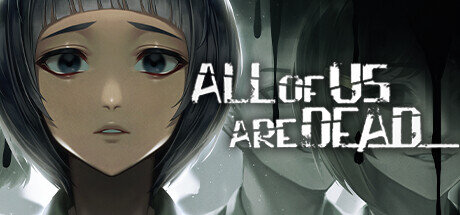 All of Us Are Dead - PC Game Download via Torrent