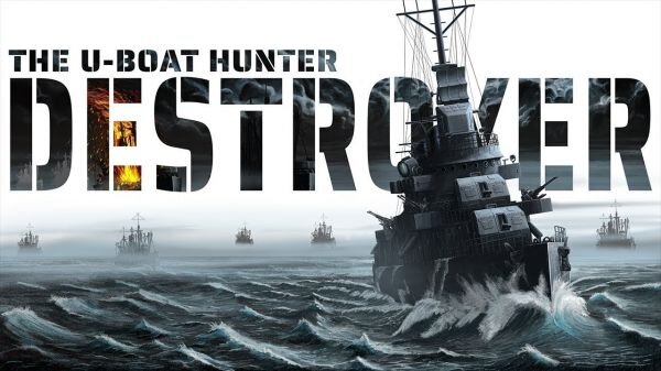 Destroyer The U-Boat Hunter - PC Game Download via Torrent