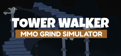 Tower Walker MMO Grind Simulator - PC Game Download via Torrent