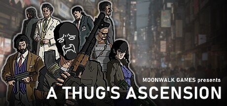 A Thugs Ascension - PC Game Download via Torrent