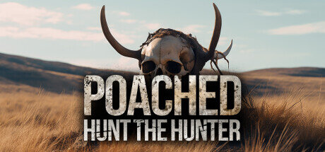 Poached Hunt The Hunter - PC Game Download via Torrent