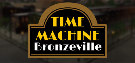 Time Machine Bronzeville - PC Game Download via Torrent