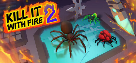 Kill It With Fire 2 - PC Game Download via Torrent