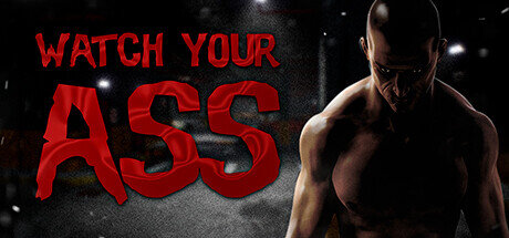 Watch Your Ass - PC Game Download via Torrent