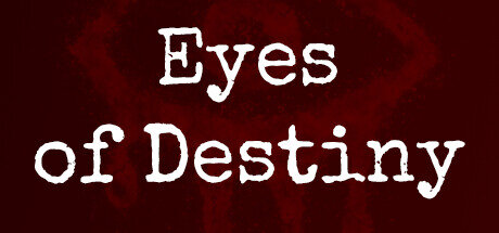 Eyes of Destiny - PC Game Download via Torrent