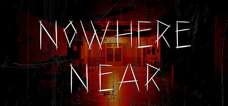 Nowhere Near - PC Game Download via Torrent