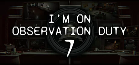 I m on Observation Duty 7 - PC Game Download via Torrent