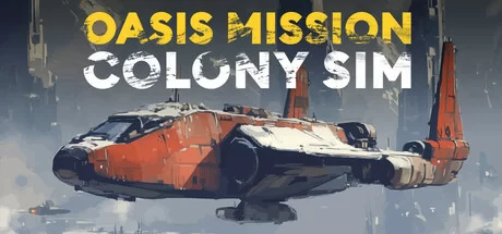 Oasis Mission Colony Sim - PC Game Download via Torrent