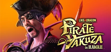 Like a Dragon Pirate Yakuza in Hawaii - PC Game Download via Torrent