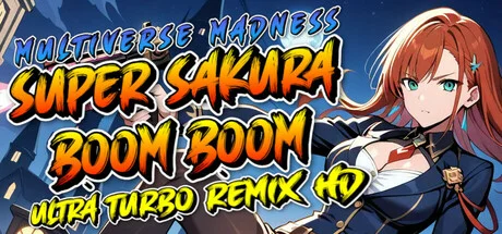 Super Sakura Boom Boom Multiverse Madness Ultra Turbo Remix HD - PC Game Download via Torrent