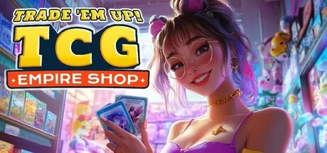 Trade Em Up TCG Empire Shop - PC Game Download via Torrent