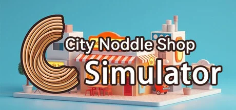 City Noodle Shop Simulator - PC Game Download via Torrent