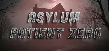 Asylum Patient Zero