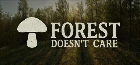 Forest Doesnt Care - full game download